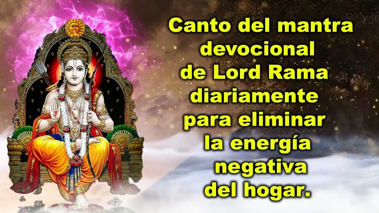 Canto del mantra devocional de Lord Rama diariamente para eliminar la energ&iacute;a negativa del hogar