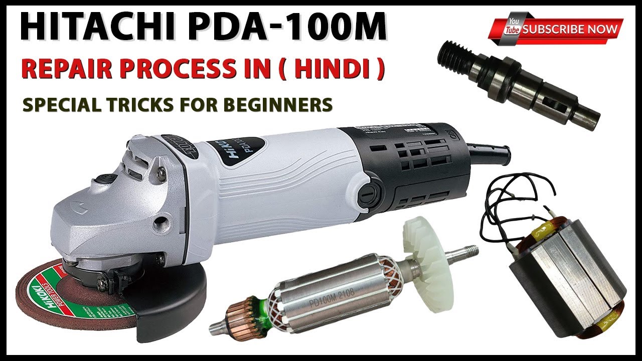Hitachi PDA-100M Angle Grinder Armature & Field Coil Change Process In (Hindi) || #hitachi