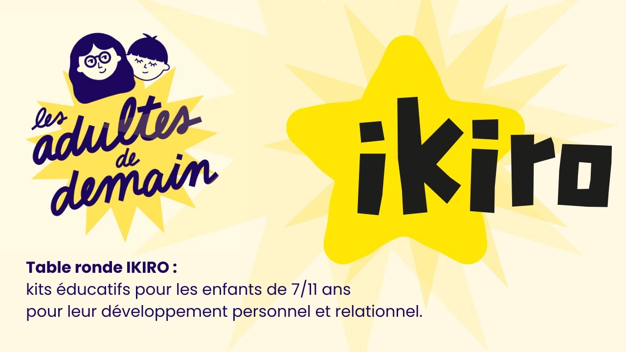 Confiance en soi, écrans, amitié : les défis de la parentalité moderne - Table ronde IKIRO