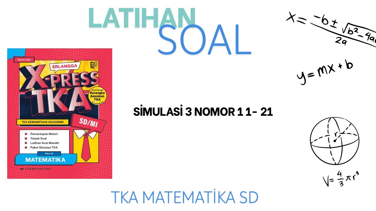 Simulasi 3 TKA Matematika SD, X-Press Erlangga, Nomor 11-21