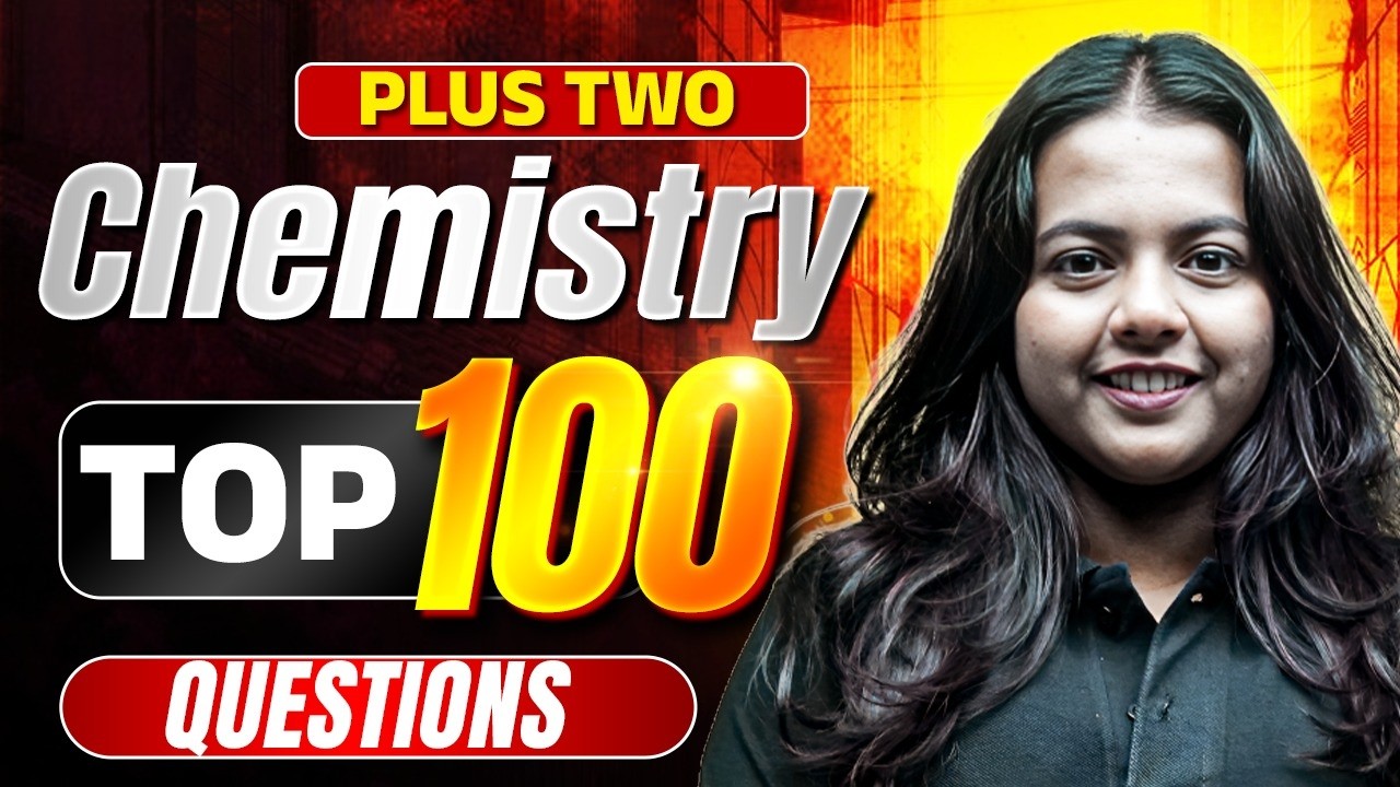 CHEMISTRY Top 100 Questions  | Plus Two | PW Kerala