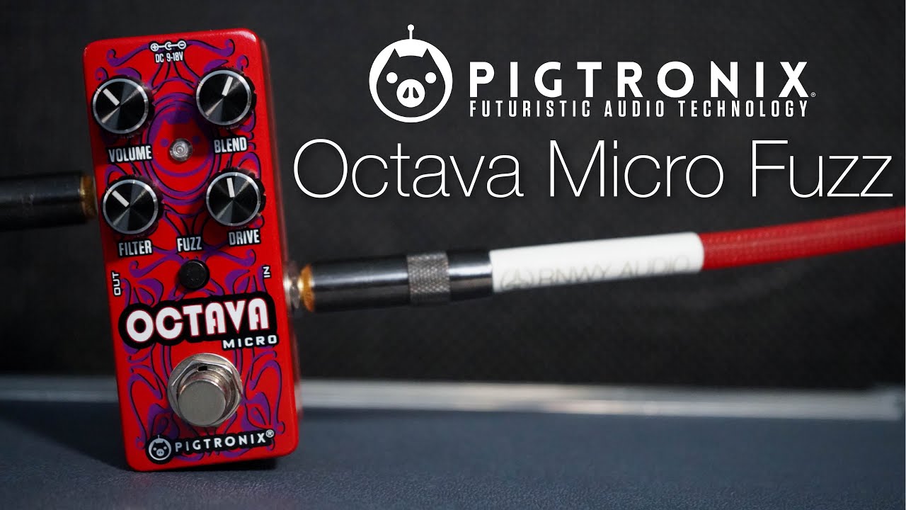 THE OCTAVE FUZZ YOU NEED - Pigtronix Octava Micro Fuzz Demo