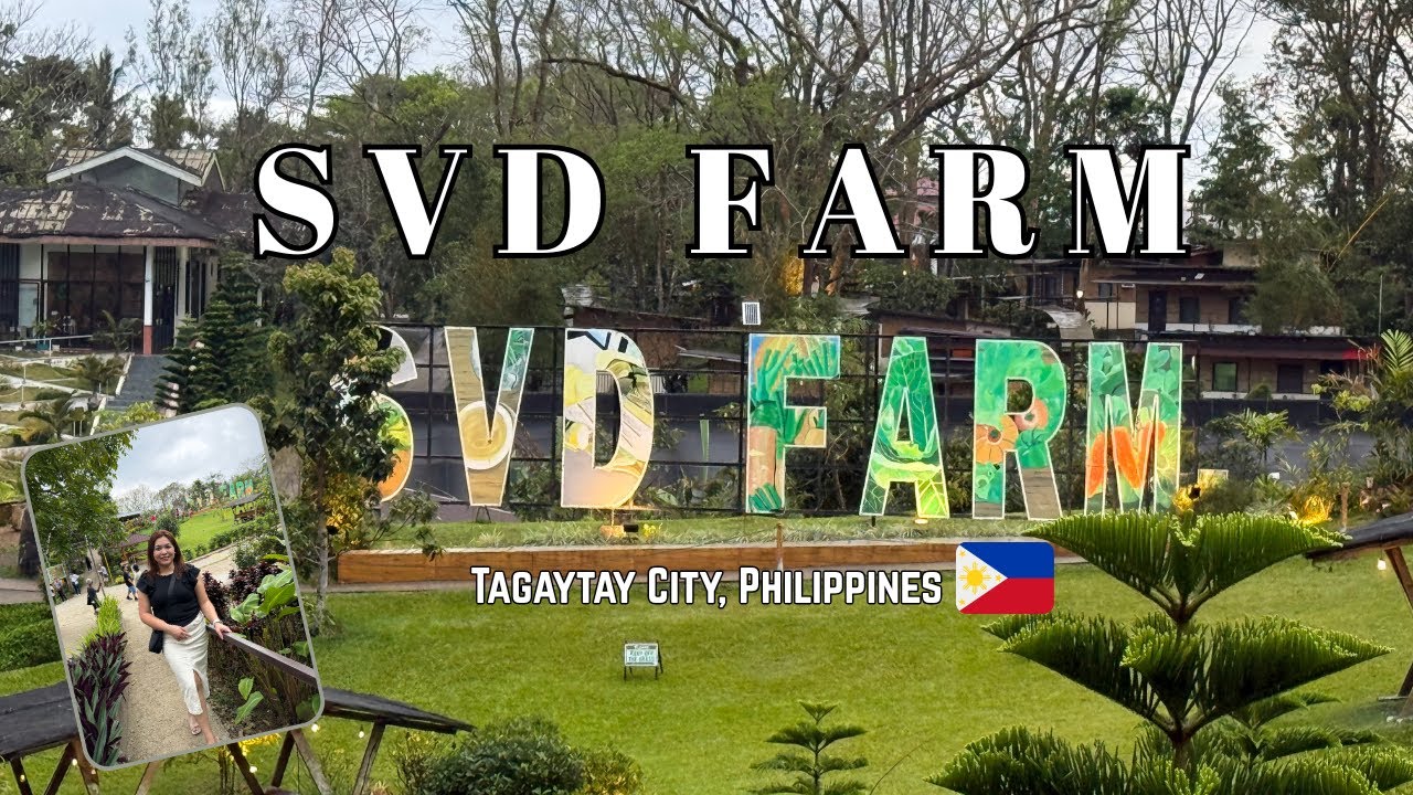 SVD FARM,  Tagaytay City, Philippines | An Ecotourism destination in Tagaytay