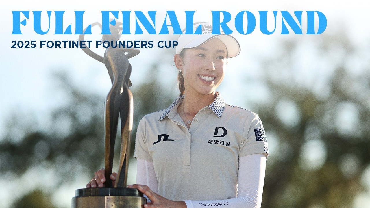 Full Final Round | 2025 Fortinet Founders Cup