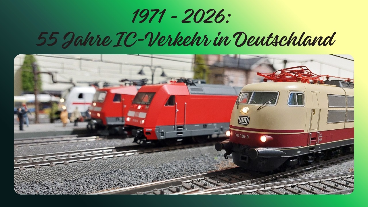 1971 - 2026 : 55 Jahre IC-Verkehr in Deutschland