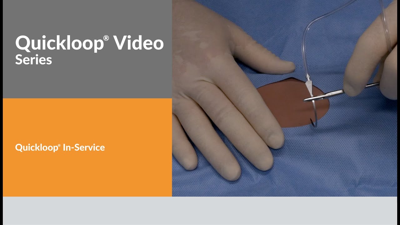 Quickloop® In-Service