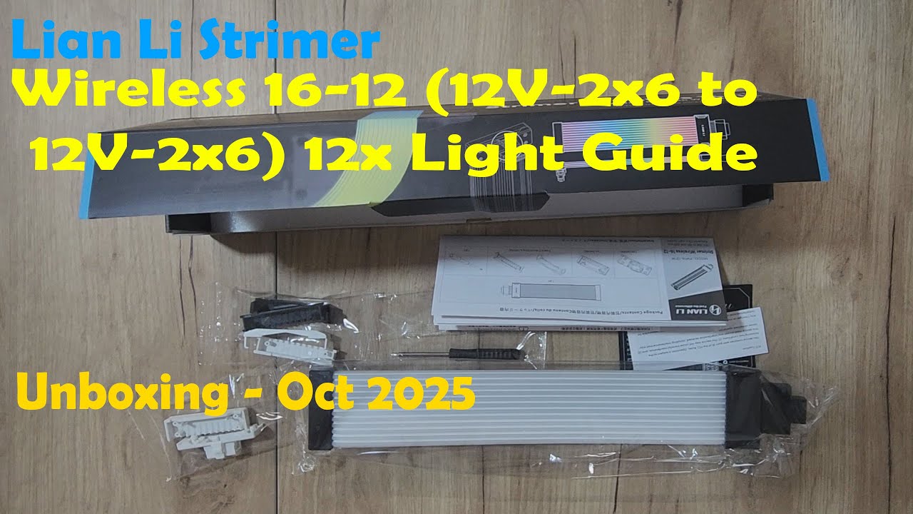 Lian Li - Strimer Wireless 16-12 (12V-2x6 to 12V-2x6) 12x Light Guide - Unboxing