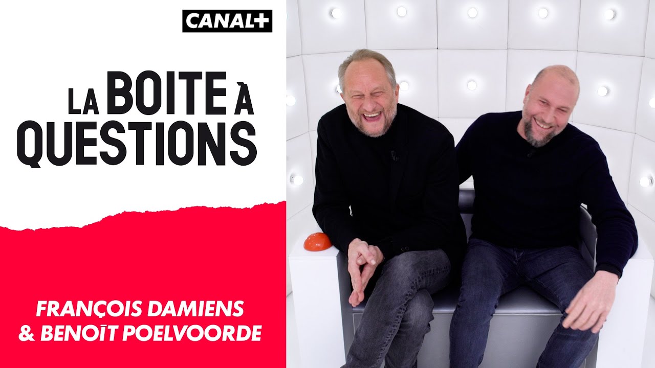 La Bo&icirc;te &agrave; Questions de Fran&ccedil;ois Damiens & Beno&icirc;t Poelvoorde - 24/01/2022