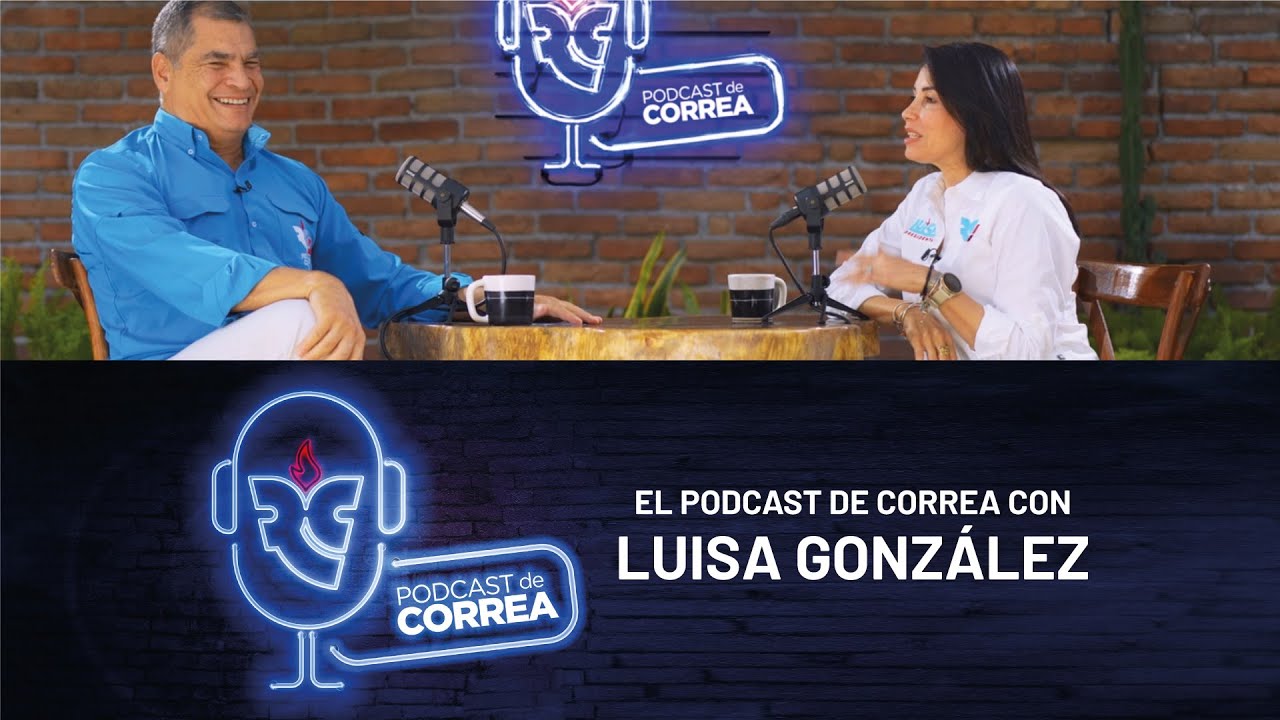 Luisa González, futura presidenta del Ecuador junto a Rafael Correa. #ElPodcastDeLuisa