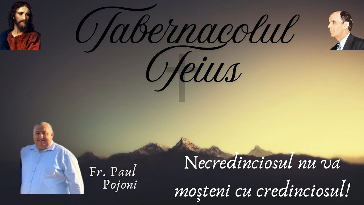 Necredinciosul nu va moșteni cu credinciosul - Fr. Paul Pojoni