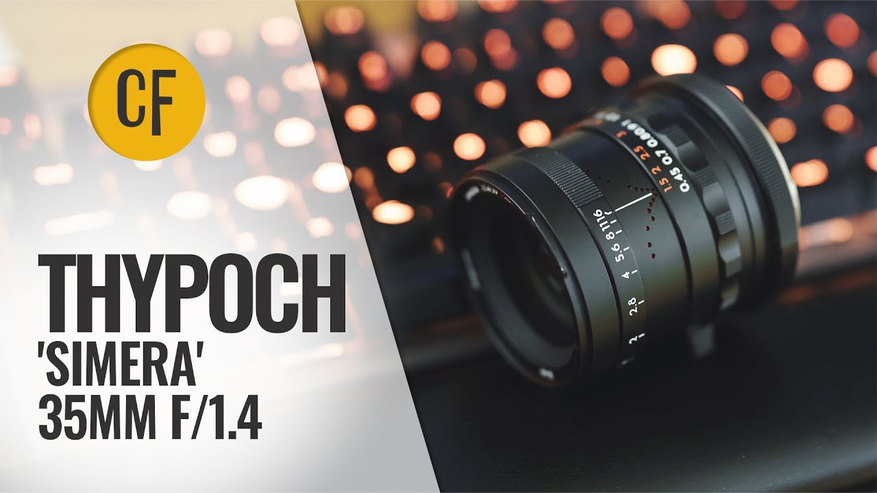 Обзор объектива Thypoch 'Simera' 35mm f/1.4