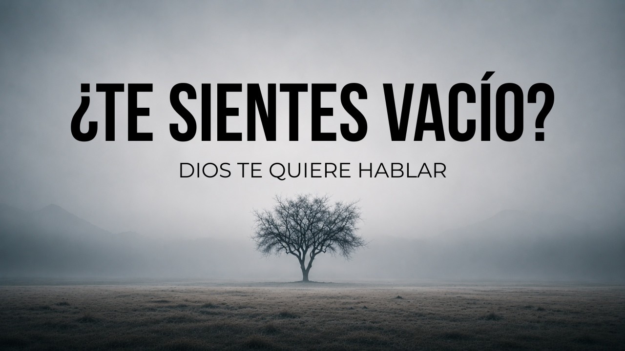Dios... &iquest;Por Qu&eacute; Me Siento Tan Vac&iacute;o? (Escucha la Respuesta de Dios) | Carta de Dios #7