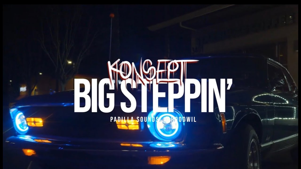 Konsept- Big Steppin' (official music video)