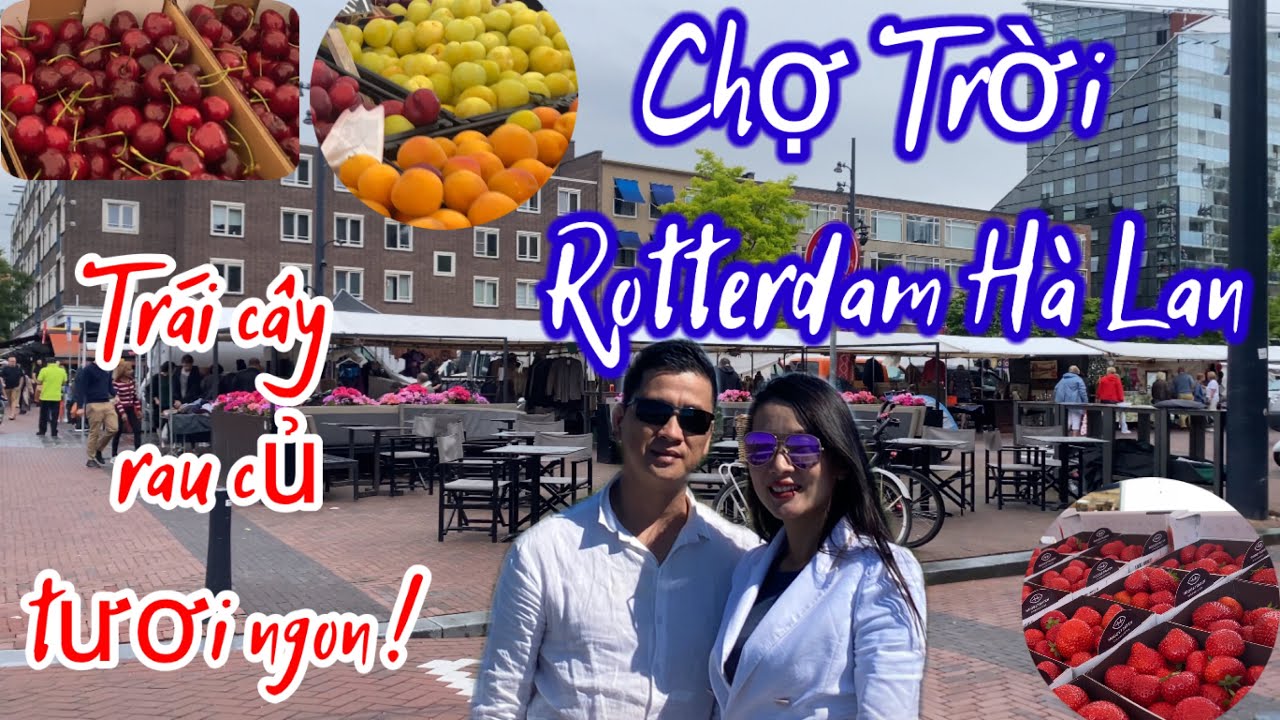 Khám phá chợ trời tại Rotterdam Hà Lan, quá chừng trái cây tươi ngon/#dalatv #market #travel