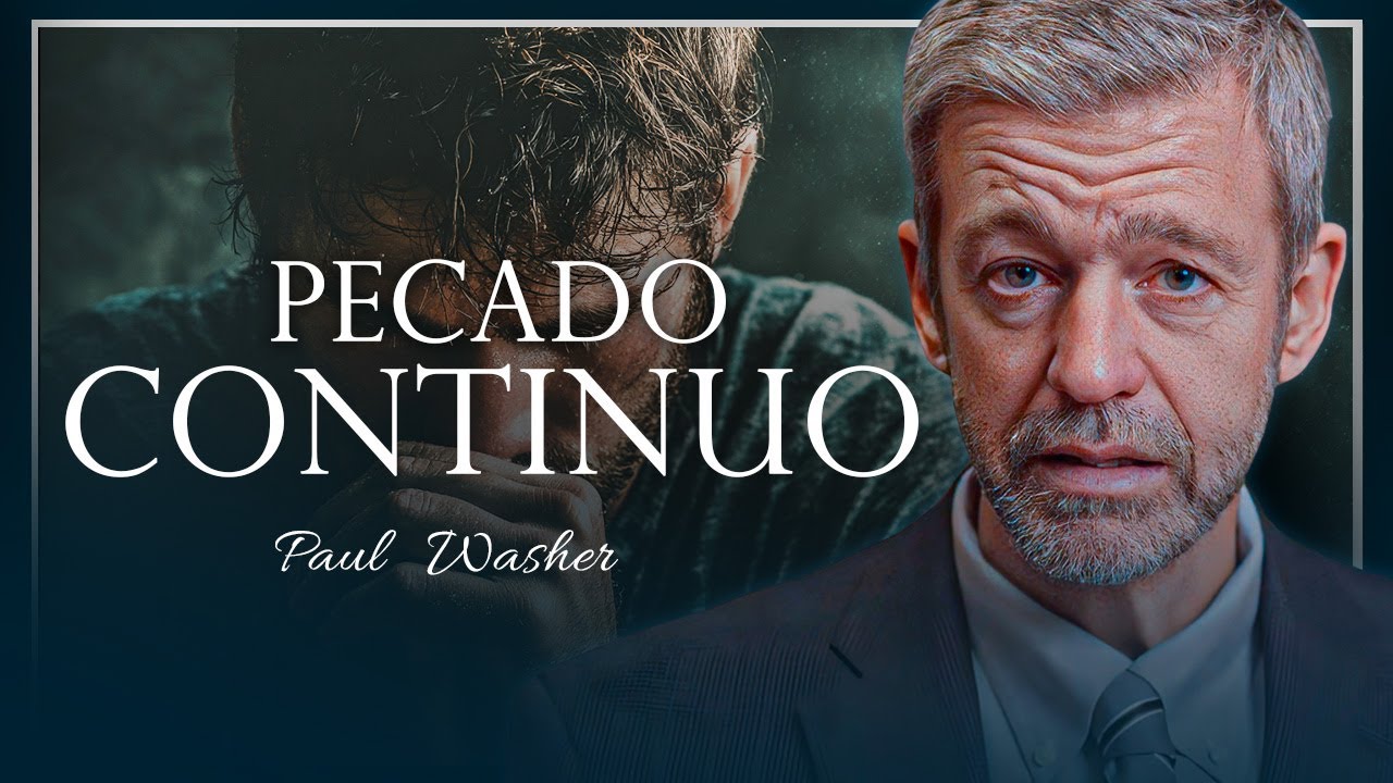 Como Luchar  con el  pecado continuo I Paul Washer