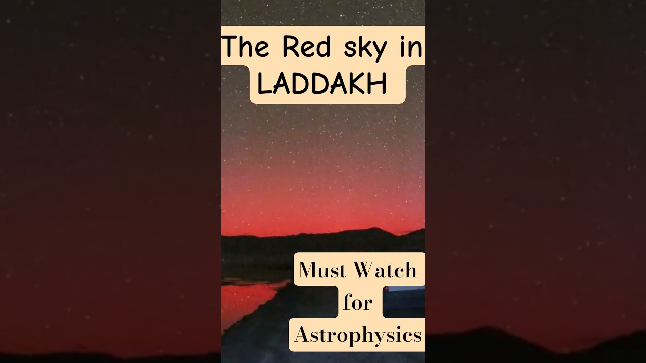 red sky ladakh | aurora ladakh  | solar flare geomagnetic norway 
