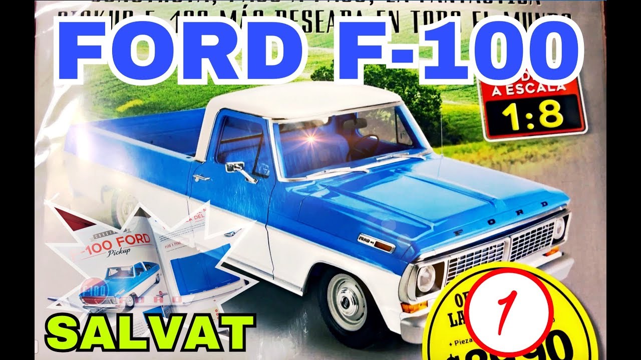 Armando la Pickup FORD F-100 | Editorial Salvat | Escala 1:8 | Fascículo 1