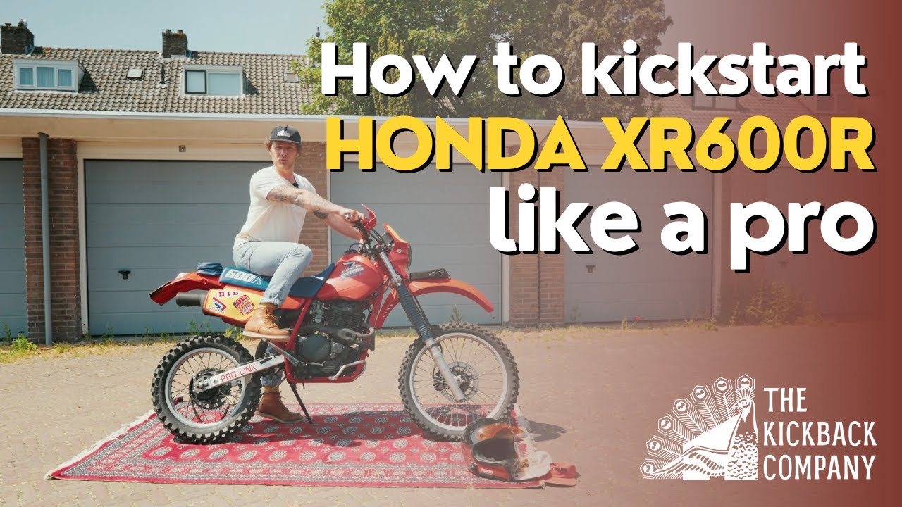 How to start a Honda XR600R like a pro - KICKSTART