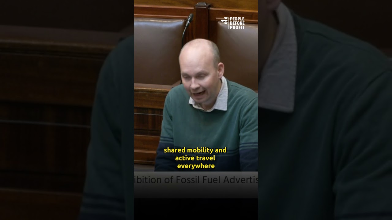 Introducing Bill to Ban Fossil Fuel Advertising - 05.03.24 [Paul Murphy TD]