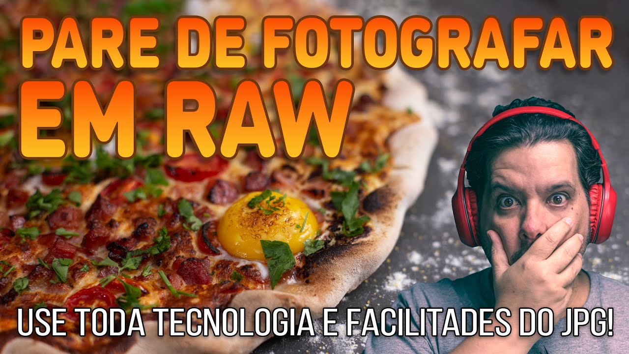 Pare de Fotografar em RAW AGORA! Use toda a tecnologia e facilidades do JPG!
