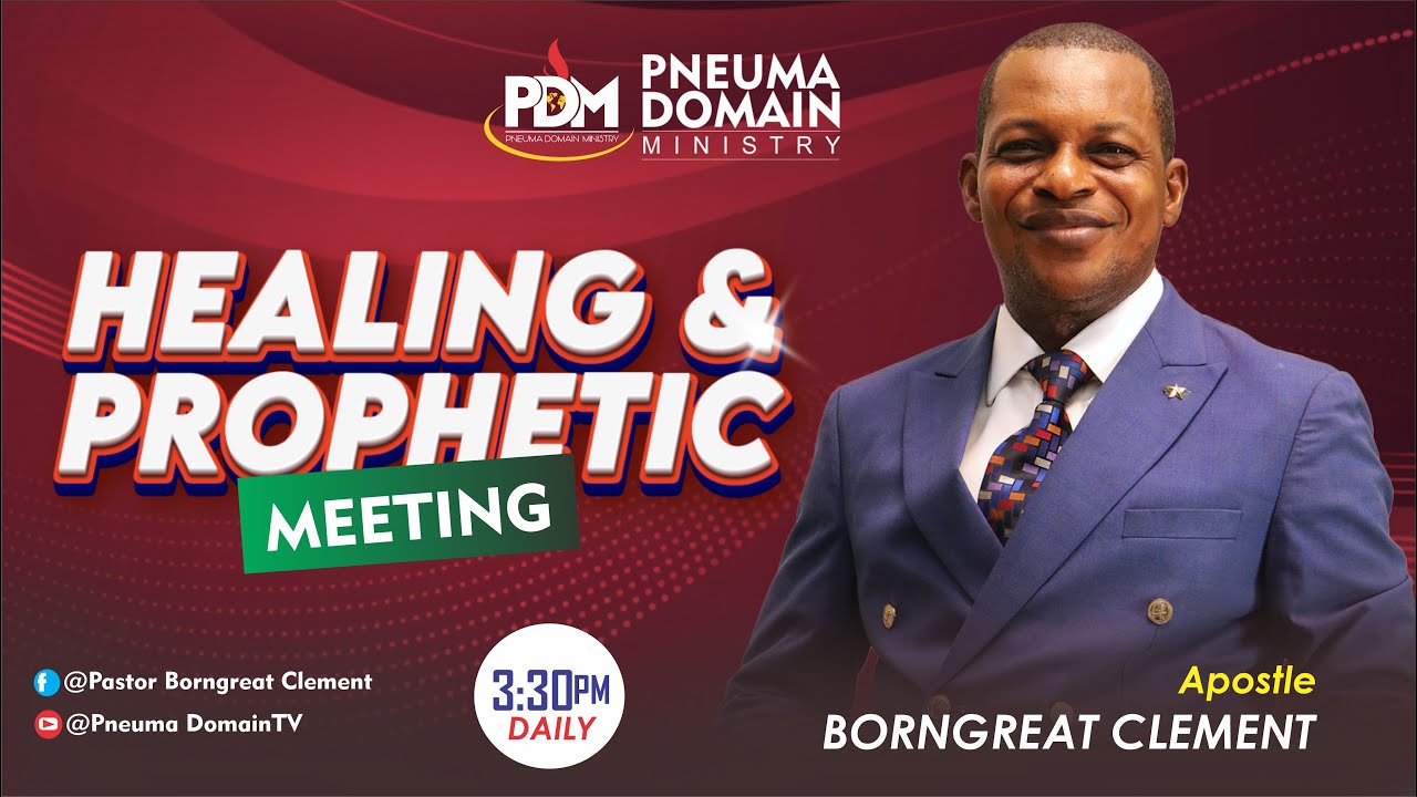 MONDAY HEALING AND PROPHETIC MEETING WITH APOSTLE BORNGREAT CLEMENT