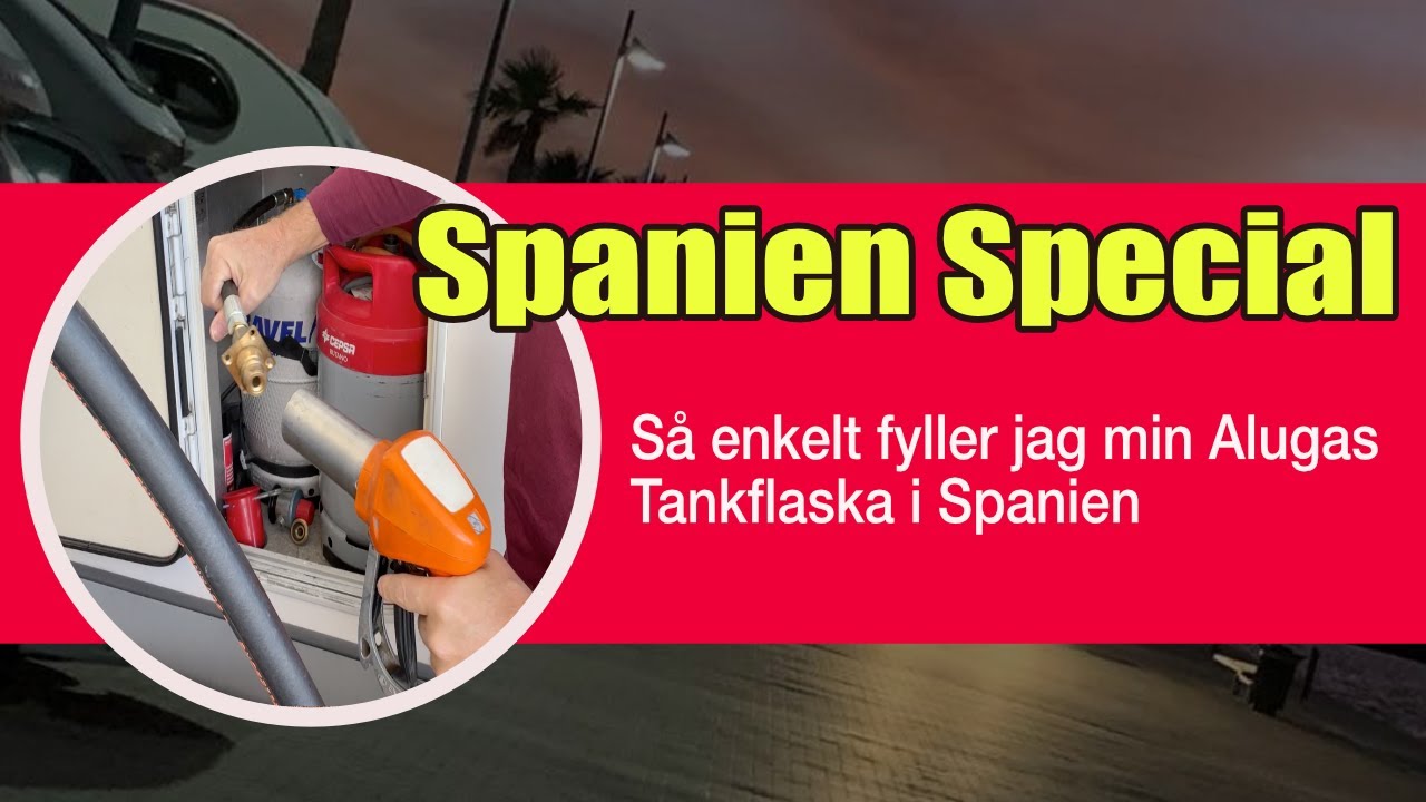 Alugas Tankflaska - Hur fyller man den i Spanien ?
