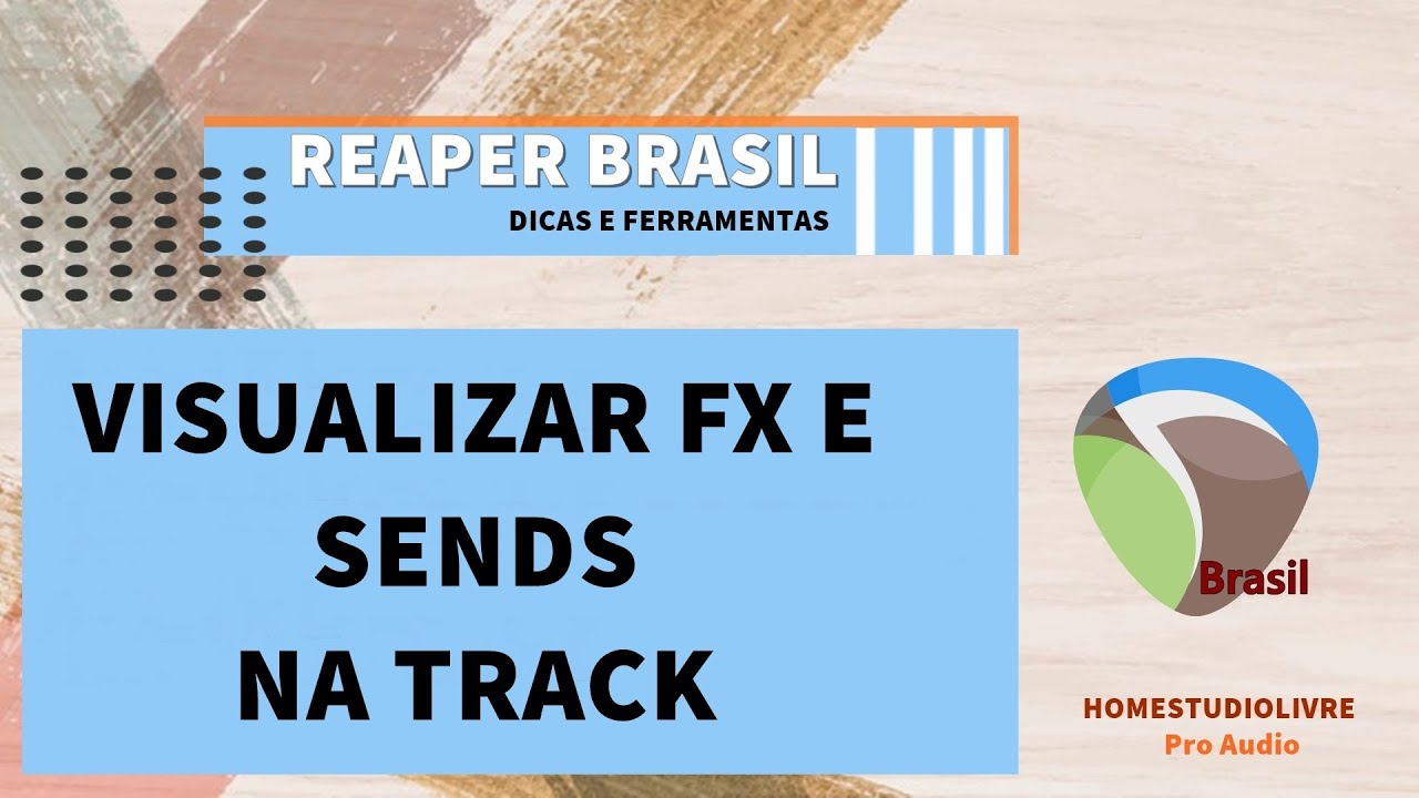 ✅ REAPER - Visualizar FX e Sends na Track