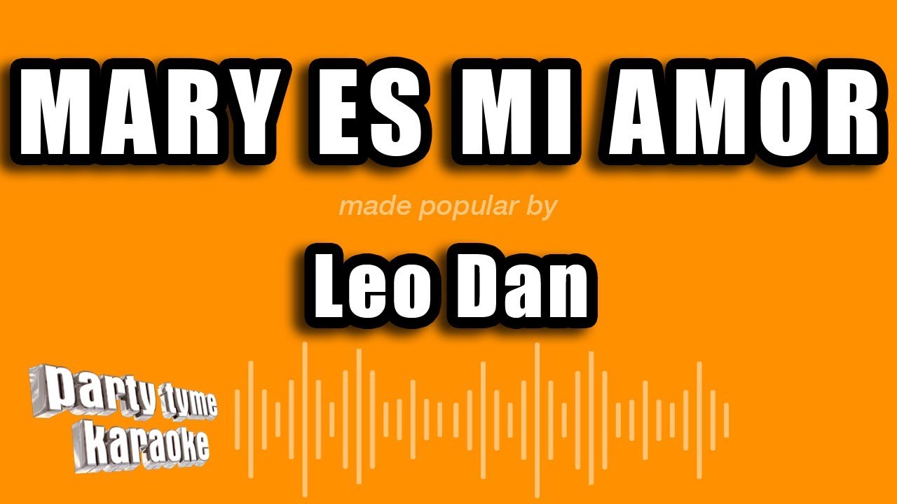Leo Dan - Mary Es Mi Amor (Versión Karaoke)