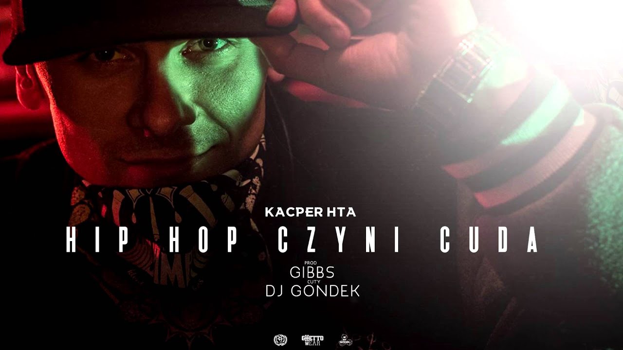 Kacper HTA - Hip Hop czyni cuda prod Gibbs cuty DJ Gondek  (OLDSCHOOL vs NEWSCHOOL)