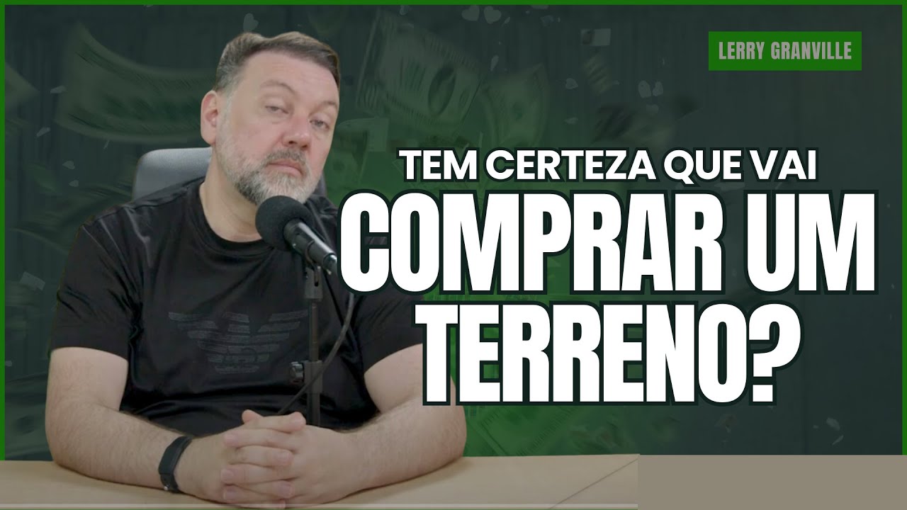 COMPRAR TERRENO vale a pena? &rarr; Passo a passo para voc&ecirc; n&atilde;o comprar um terreno que &eacute; uma furada.