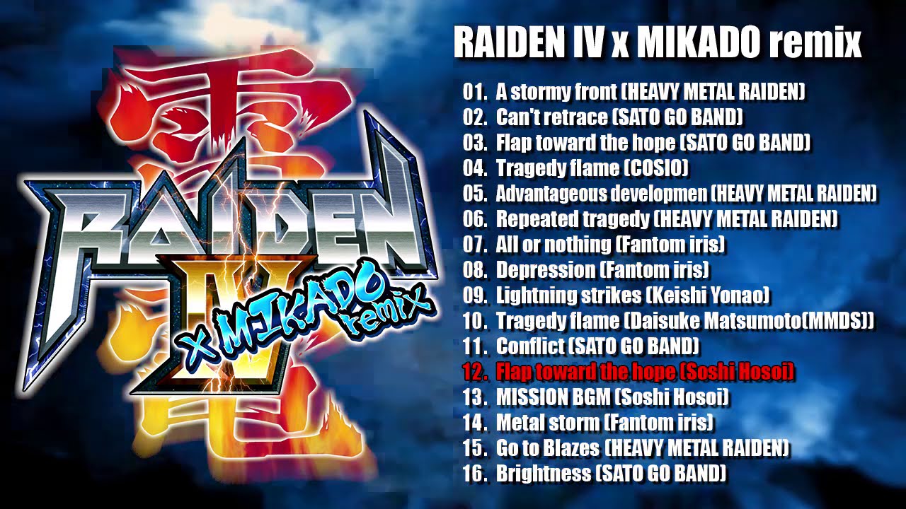 RAIDEN IV x MIKADO remix !