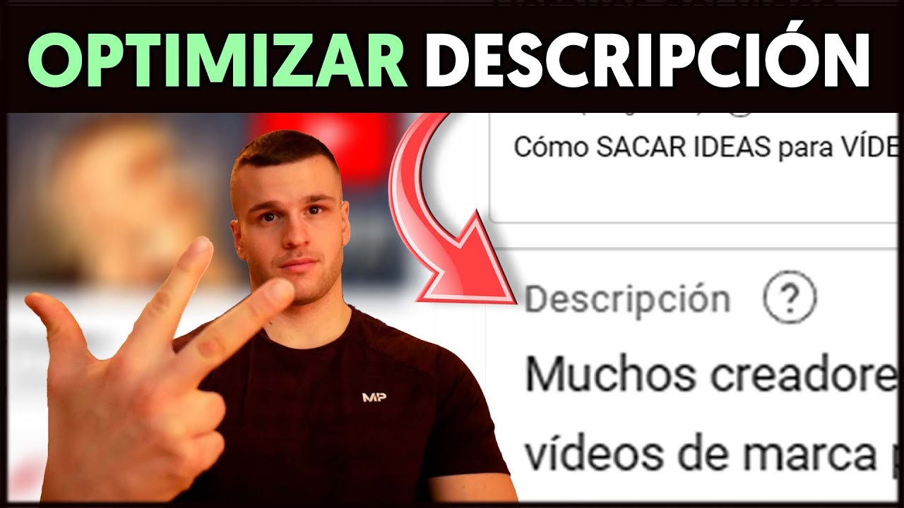 &iquest;Qu&eacute; poner en la DESCRIPCI&Oacute;N de un V&iacute;deo de YouTube para POSICIONAR MEJOR en Google y YouTube?