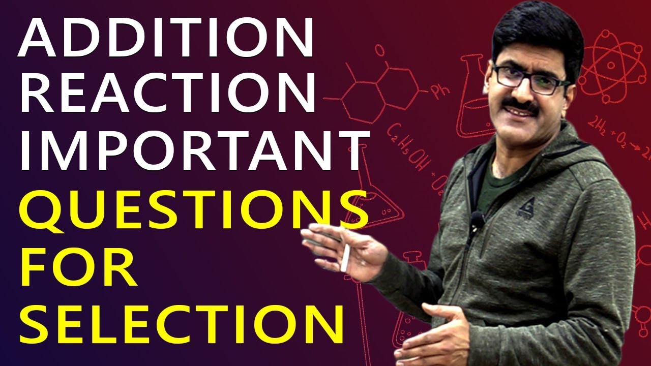 Chemistry-For Selection These Are Very Important Question-Addition Reaction-NEET/JEE-2019