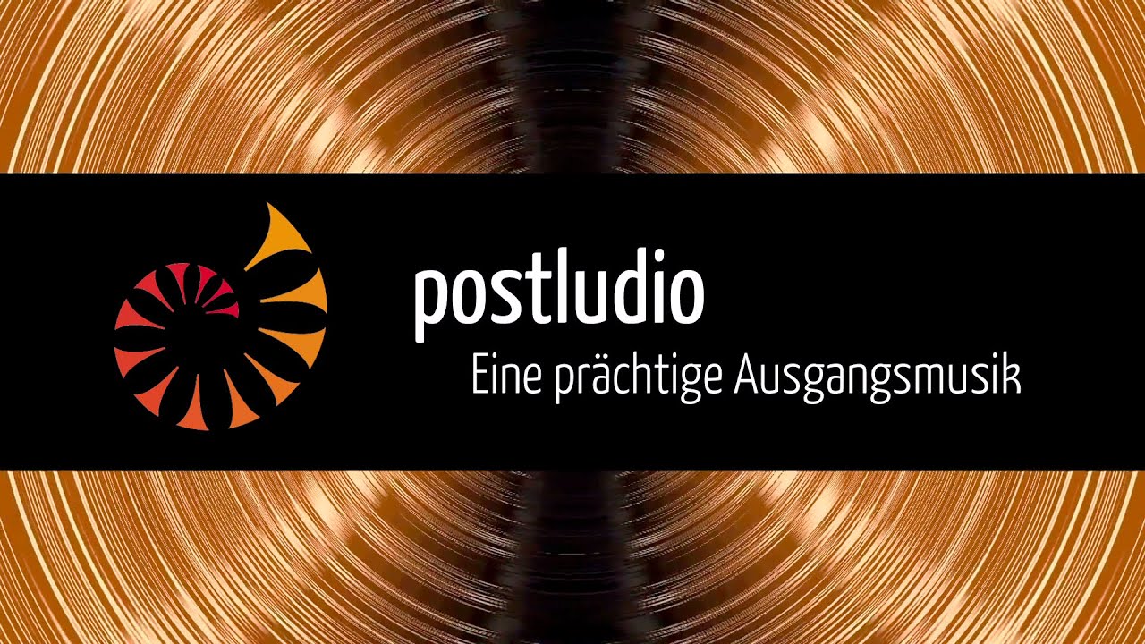 Postludio – eine prächtige Ausgangsmusik