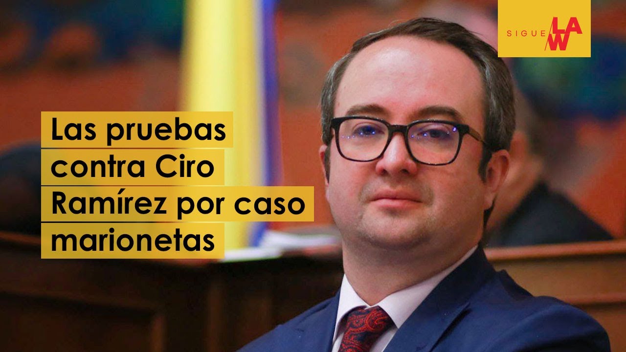 Las pruebas contra Ciro Ramírez, capturado por corrupción en caso marionetas