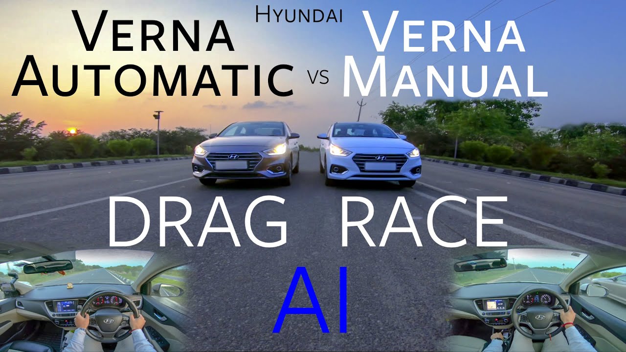 Hyundai Verna AT vs Verna MT | Drag Race | 2020 | POV | Automatic vs Manual | Acceleration India