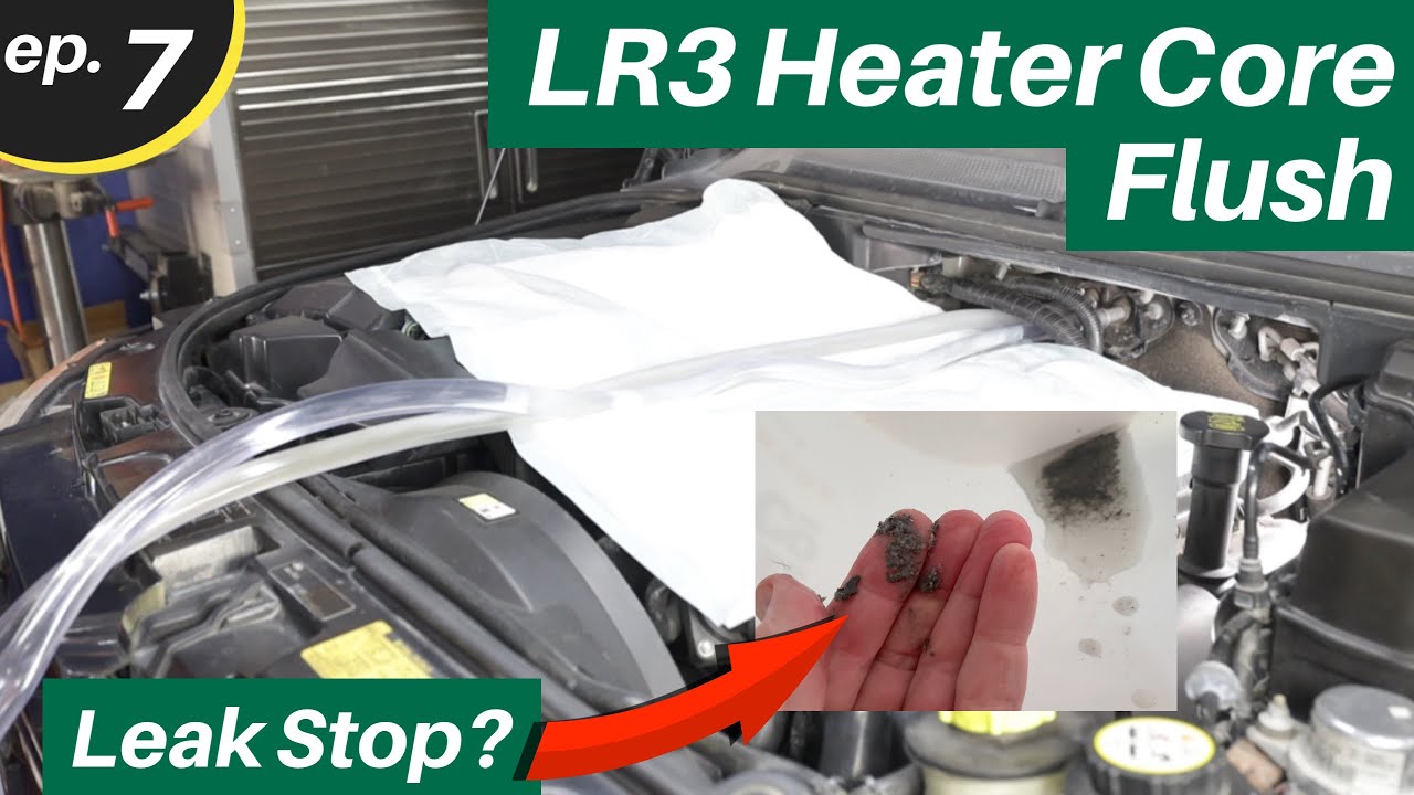 Land Rover LR3 Heater Core Flush - Ep. 7