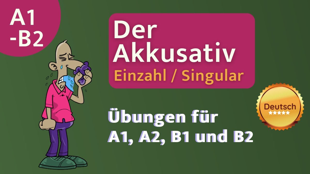 Der AKKUSATIV ⭐️⭐️⭐️ Übungen für alle Stufen (A1-A2-B1-B2) ⭐️⭐️⭐️