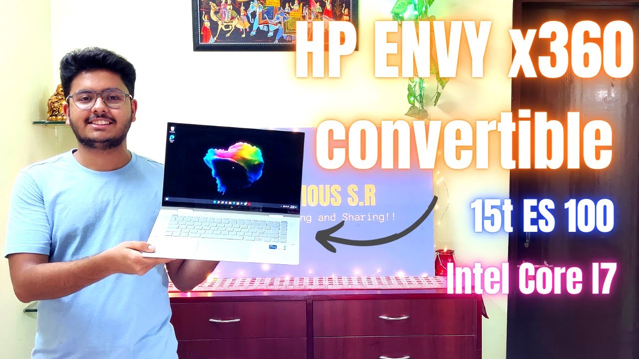 HP envy x360 convertible | hp envy x360 i7 11th generation unboxing | Curious SR