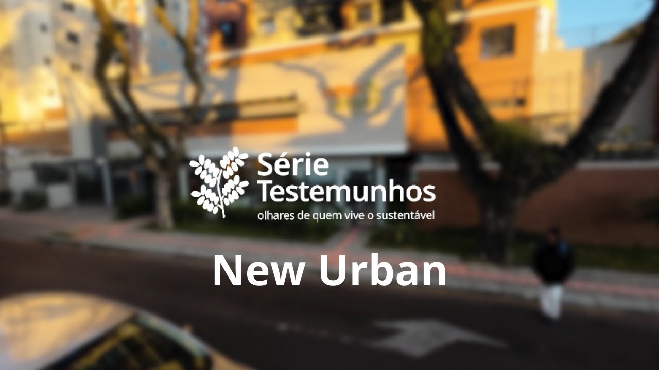 New Urban - Série Testemunhos GBC Brasil 