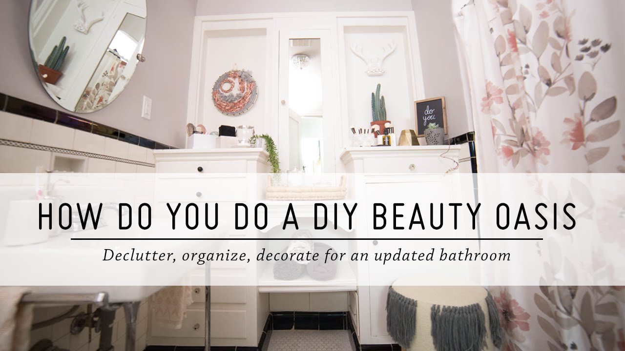 How Do You Do a DIY Beauty Oasis? | Bathroom Makeover | DIY Home Decor | Mr Kate