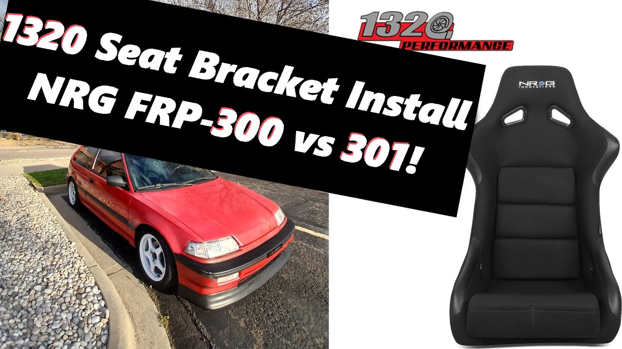 1320 Seat Bracket Install | 1989 Civic Si + NRG FRP-301 vs FRP-300