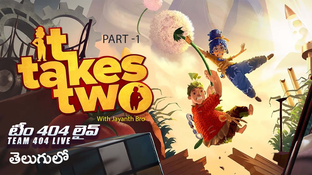 It takes two! in Telugu - Part-1 | Team404LiveYT