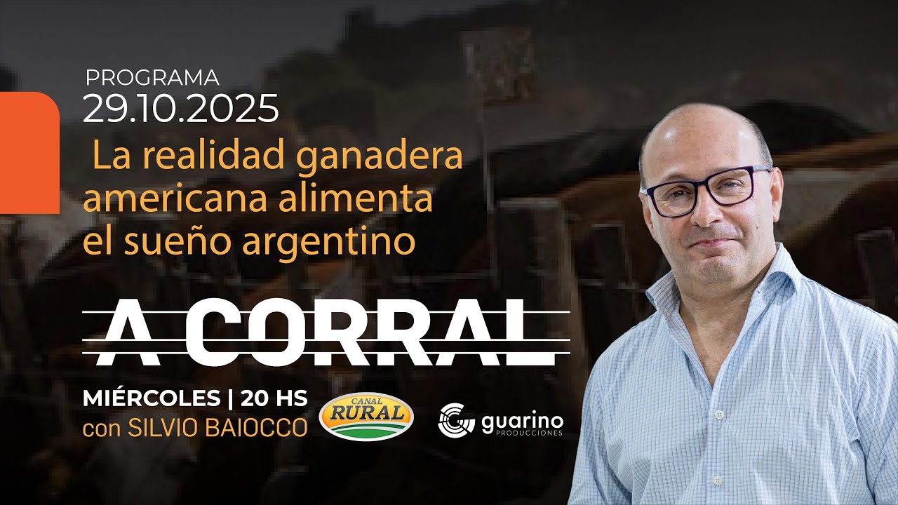 A CORRAL -  La realidad ganadera americana alimenta el sueño argentino
