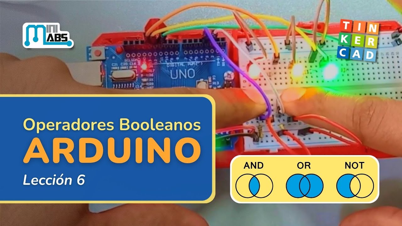 Curso Robótica con Arduino - Lección 6 - Operadores Booleanos