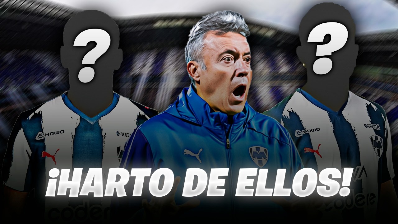 LOS JUGADORES QUE DECEPCIONAN A DIRECTIVO DE RAYADOS🚨😱 | ¿HARTOS?