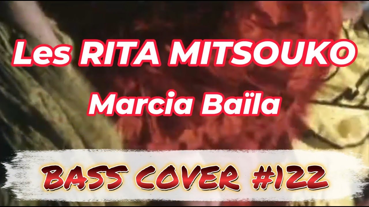 Les RITA MITSOUKO Marcia Baïla BASS COVER #122