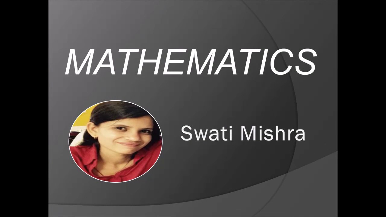 MATHS XI-10-01Straight Lines part-1Swati Mishra, Pradeep Kshetrapal channel