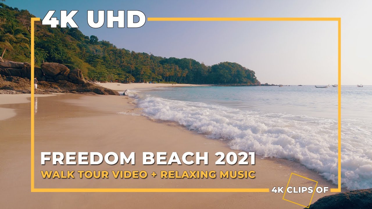 4K CLIPS OF FREEDOM BEACH PHUKET 2021 | WALK TOUR VIDEO | A MUST-VISIT PLACE IN PHUKET
