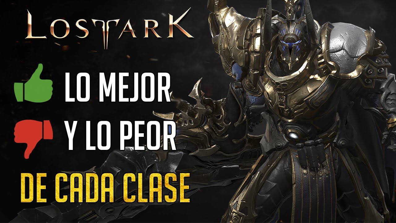 LO MEJOR Y LO PEOR DE CADA CLASE EN PVE Y PVP | LOST ARK ESPAÑOL